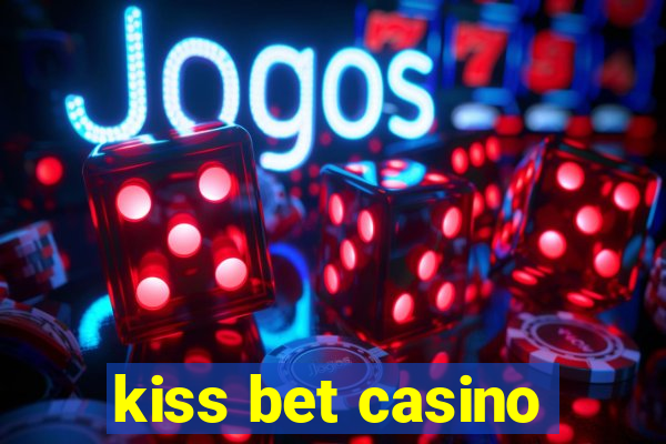 kiss bet casino